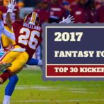 K Bailey Keith Allison - 2017 Fantasy Football Kicker Rankings