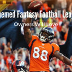 15 Themed Fantasy Football Leagues Owners Will Love