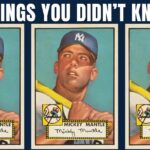 9 Things 1952 Topps Mickey Mantle Card 311 1200x628